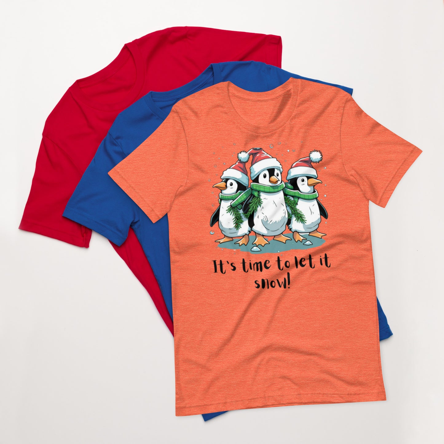 Let it snow Unisex t-shirt
