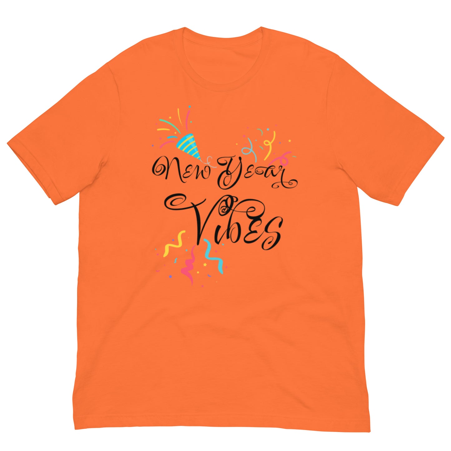 New Year Vibes Unisex t-shirt