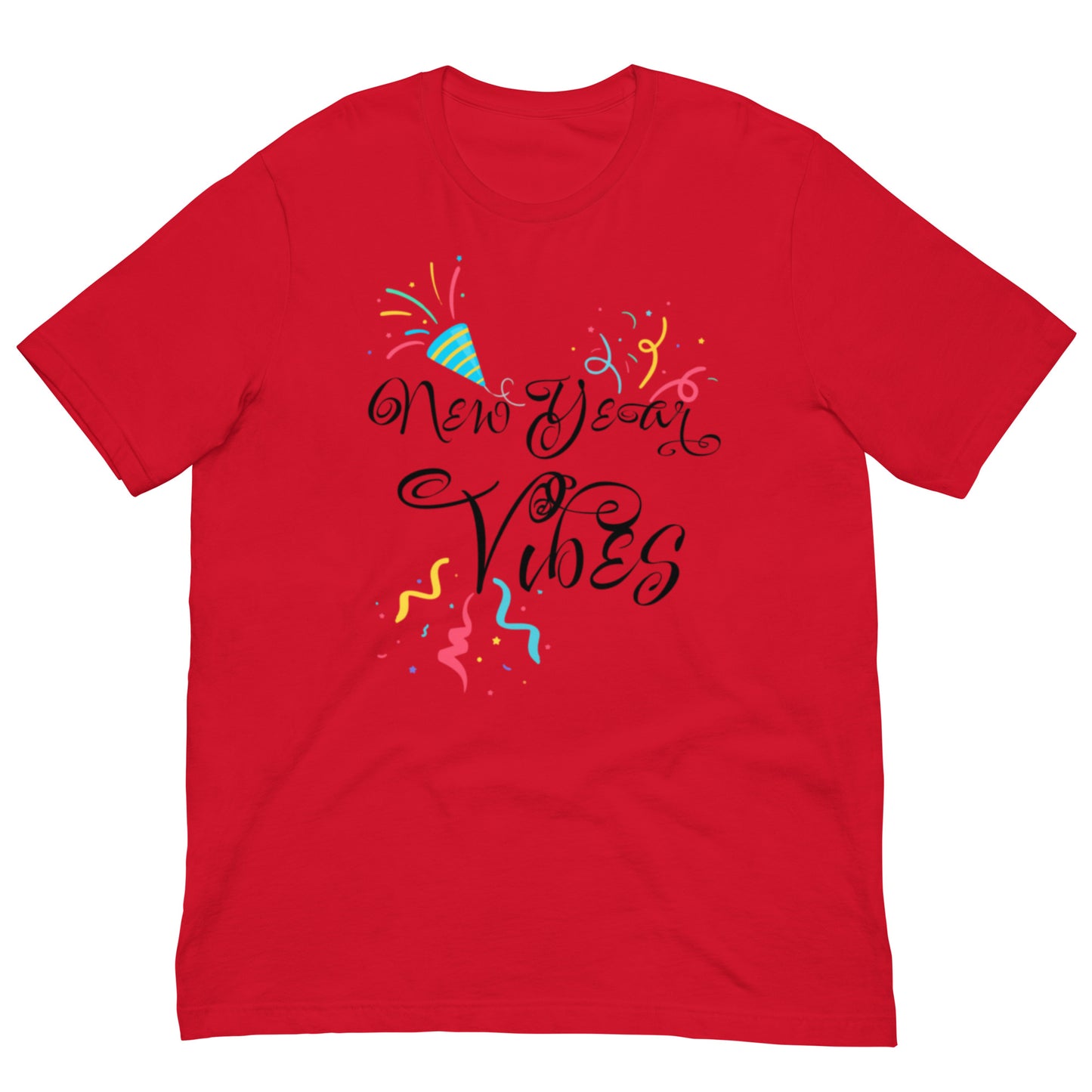 New Year Vibes Unisex t-shirt