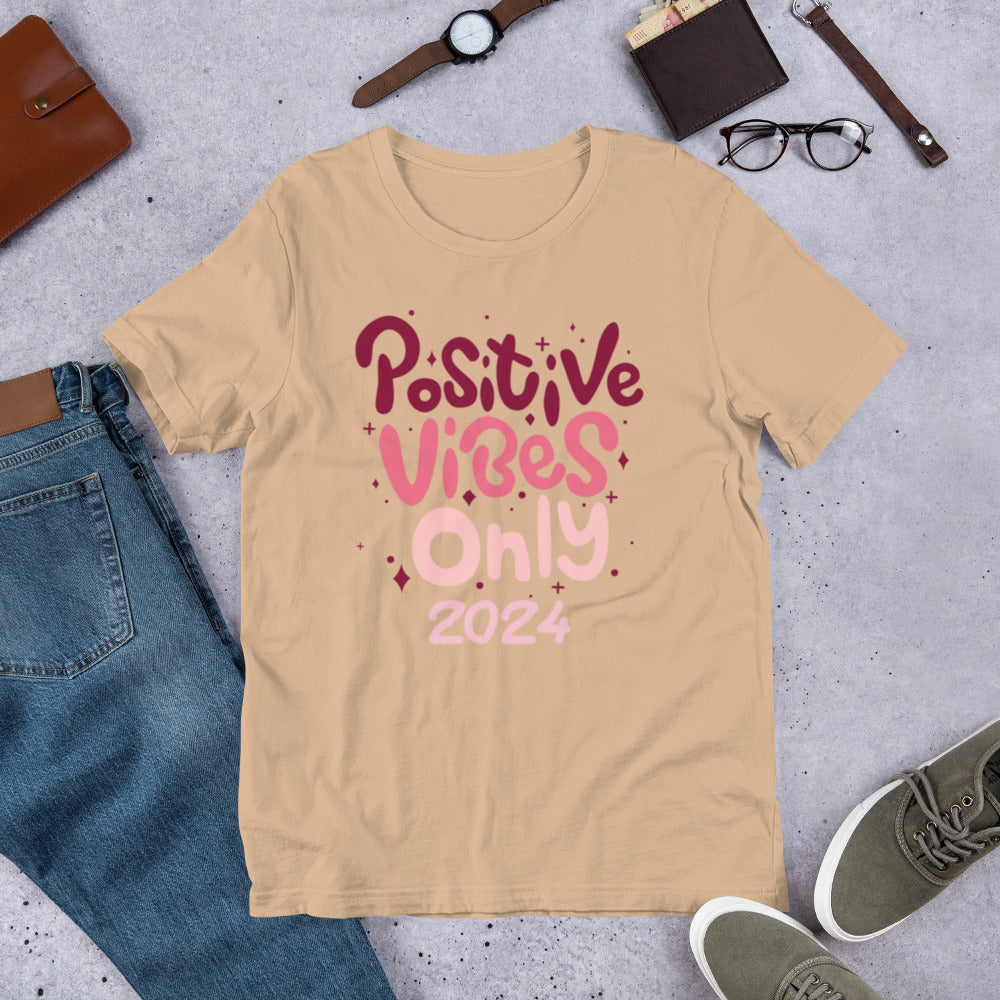 Positive Vibes 2024 Unisex t-shirt