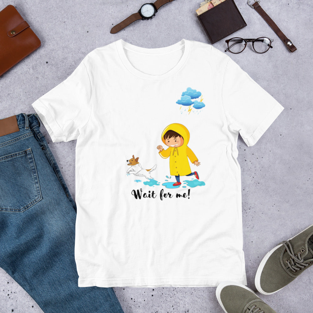 Wait For Me Unisex t-shirt